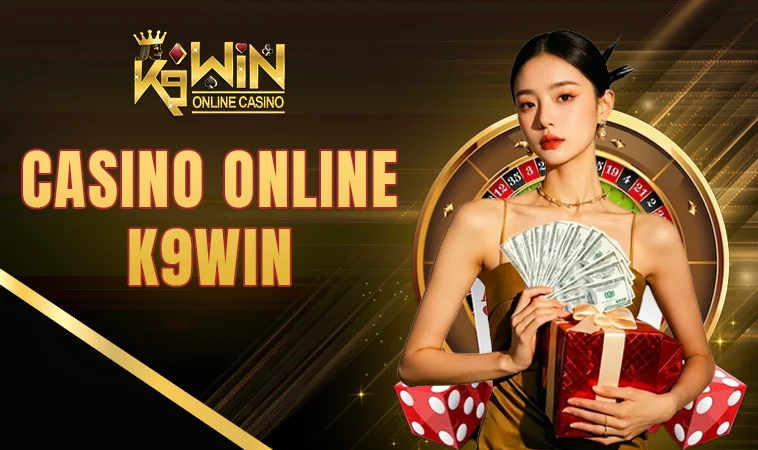 K9WIN - Nhà Cái K9 WIN - Trang Chủ Cá Cược Online Hàng Đầu VN 31 Sảnh Casino Online K9WIN thiết kế giao diện đẹp, chuyên nghiệp
